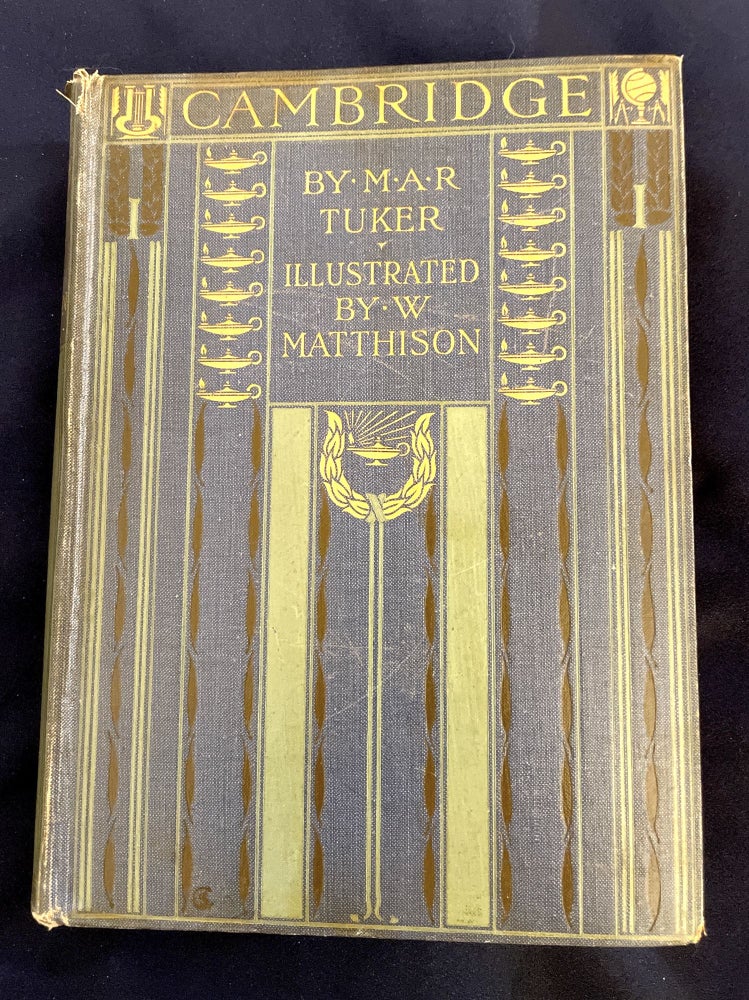 Item #9380 CAMBRIDGE; By M. A. R. Tuker / Painted by William Matthison. M.. A. R. Tuker.