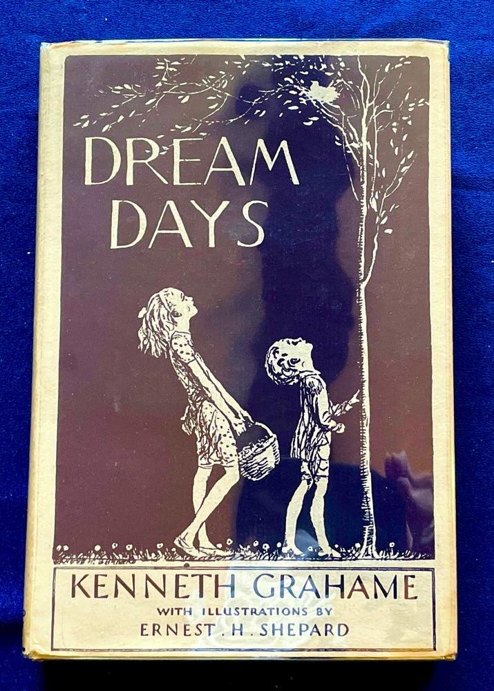 Item #9388 DREAM DAYS; With Illustrations and Decorations by Ernest H. Shepard. Kenneth Grahame.