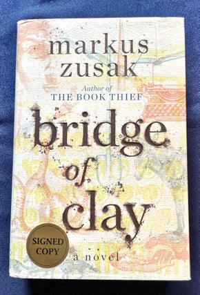 Item #9415 BRIDGE OF CLAY. Markus Zusak