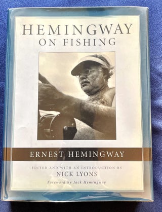 Item #9416 HEMINGWAY ON FISHING; Edited and with an Introduction by Nick Lyons / Foreword by Jack...