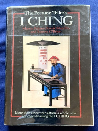 Item #9421 THE FORTUNE TELLER'S I CHING; A Completely New Translation of the Most Famous Oracle...
