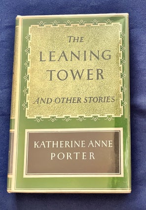 Item #9432 THE LEANING TOWER; And Other Stories. Katharine Anne Porter