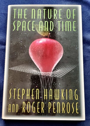 Item #9447 THE NATURE OF SPACE AND TIME; Stephen Hawking and Roger Penrose. Stephen Hawking,...