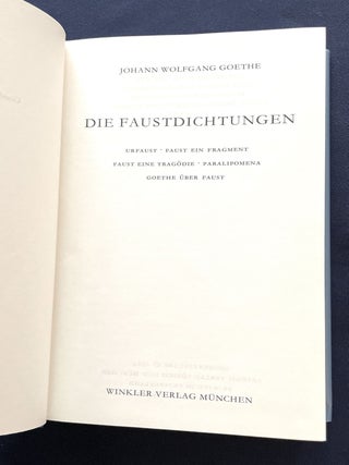 DIE FAUSTDICHTUNGEN; Urfaust * Faust Ein Fragment * Faust. Eine Tragödie * Paralipomena * Goethe über Faust