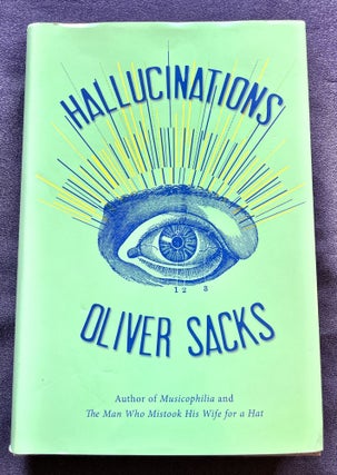 Item #9458 HALLUCINATIONS; Oliver Sacks. Oliver Sacks