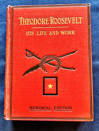 Item #9459 THEODORE ROOSEVELT, TYPICAL AMERICAN:; His Life and Work. Patriot, Orator, Historian,...