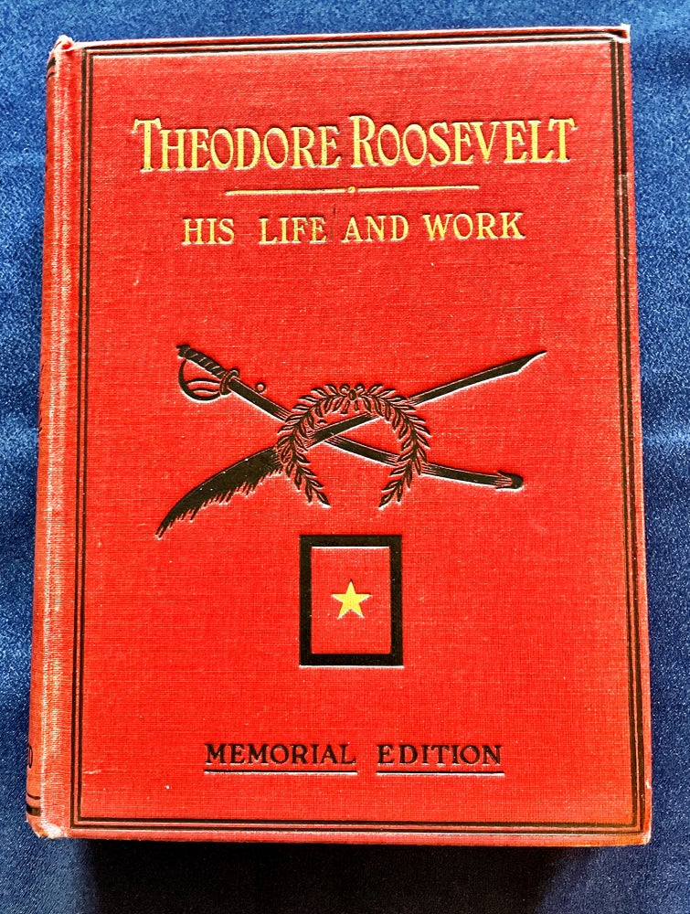 Item #9459 THEODORE ROOSEVELT, TYPICAL AMERICAN:; His Life and Work. Patriot, Orator, Historian, Sportsman, Soldier, Statesman and President. Thomas Herbert, LL B., M. A.