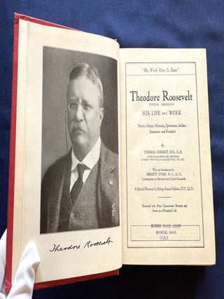 THEODORE ROOSEVELT, TYPICAL AMERICAN:; His Life and Work. Patriot, Orator, Historian, Sportsman, Soldier, Statesman and President
