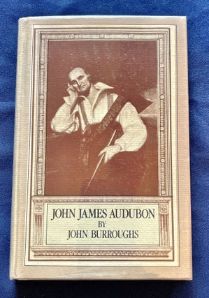 Item #9477 JOHN JAMES AUDUBON. John Burroughs