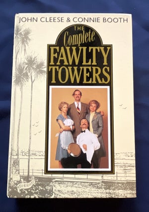 Item #9482 THE COMPLETE FAWLTY TOWERS; John Cleese and Connie Booth. John Cleese, Connie Booth