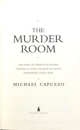 THE MURDER ROOM; The Heirs of Sherlock Hoomes Gather to Solve the World's Most Perplexing Cold Cases