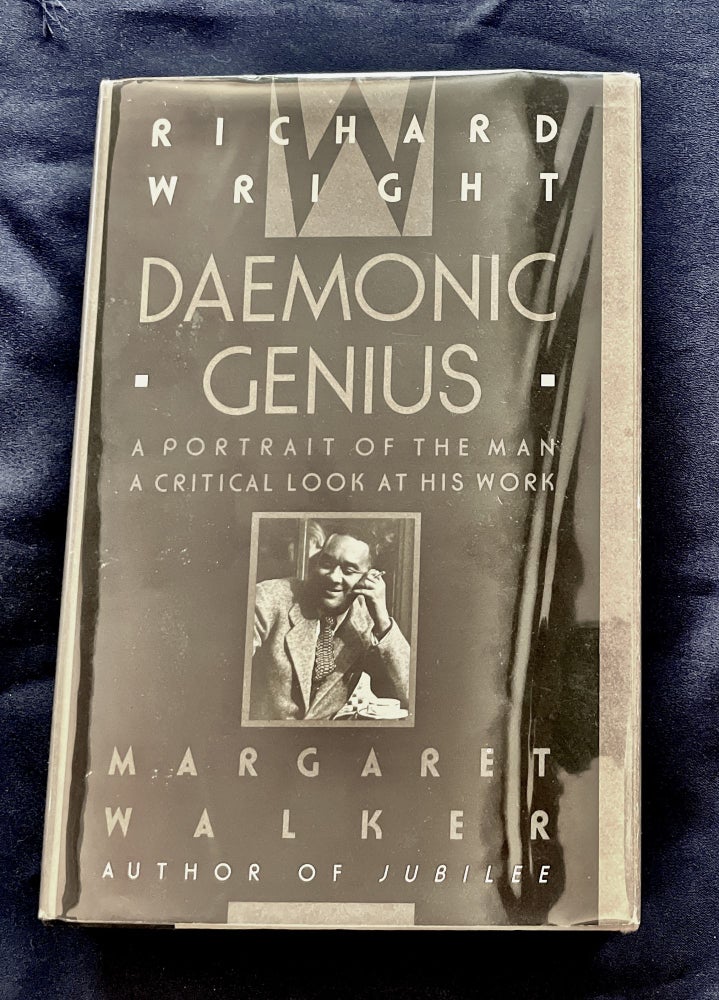 Item #9530 RICHARD WRIGHT DEMONIC GENIUS; A Portrait of the Man / A Critical Look at His Work / Margaret Walker. Margaret Walker.