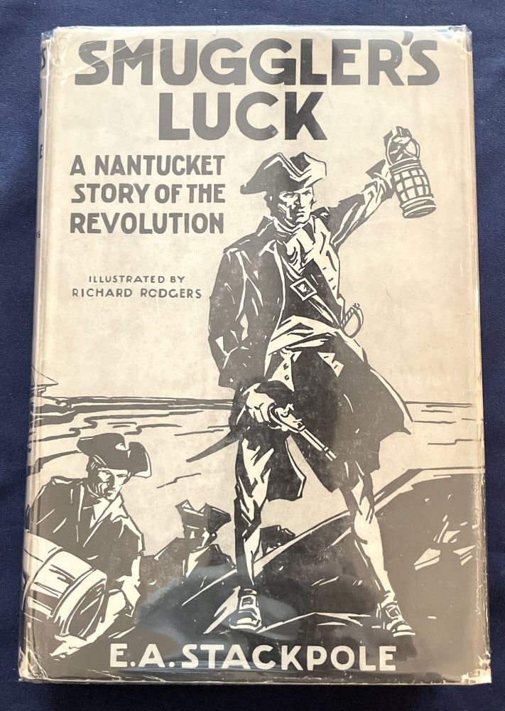 Item #9532 SMUGGLER'S LUCK; Being the Adventures of TIMOTHY PINKHAM of Nantucket Island during the War of the Revolution [Ilustrated by Richard Rodgers]. E. A. Stackpole.