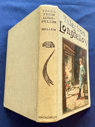 TALES FROM LONGFELLOW; Edited by Molly K. Bellew / With Illustrations by Ike Morgan