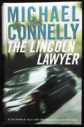 Item #960 THE LINCOLN LAWYER; A Novel / Michael Connelly. Michael Connelly