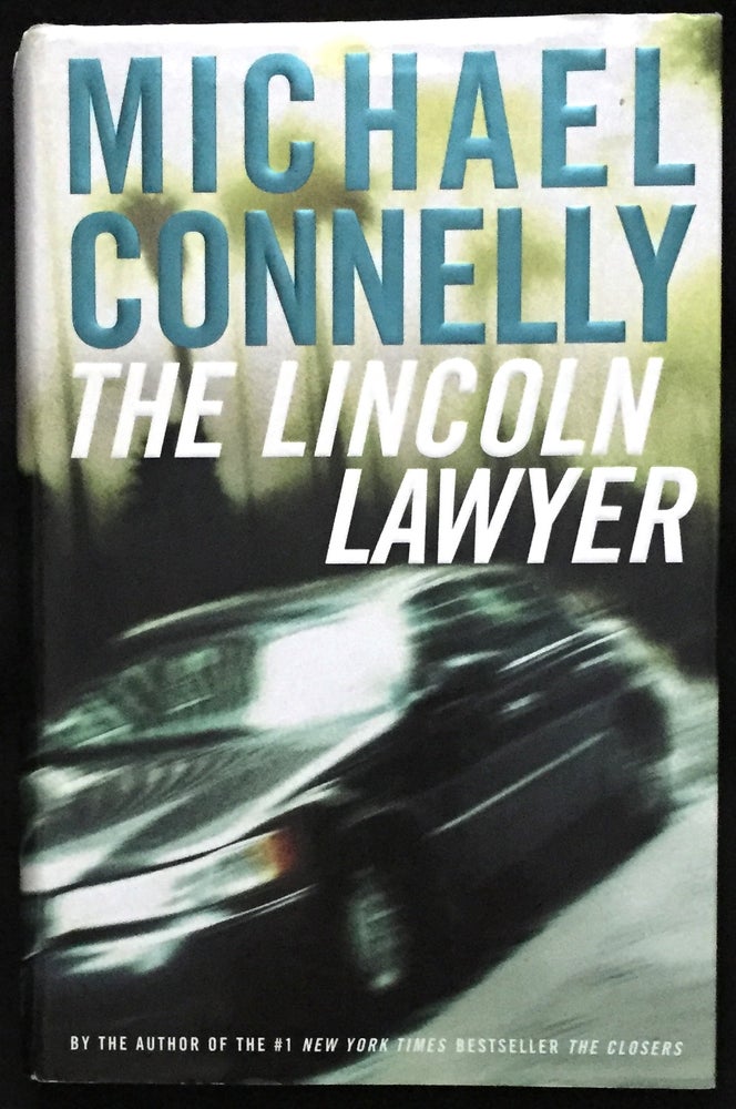 Item #960 THE LINCOLN LAWYER; A Novel / Michael Connelly. Michael Connelly.