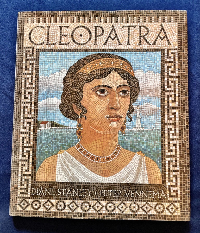 Item #9606 CLEOPATRA; Illustrated by Diane Stanley. Diane Stanley, Peter Vennema.