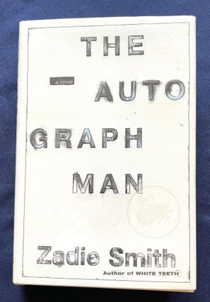 Item #9620 THE AUTOGRAPH MAN; A Novel. Zadie Smith