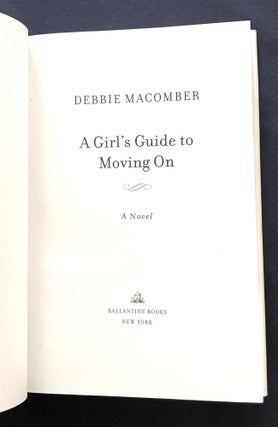 A GIRL'S GUIDE TO MOVING ON; A Novel