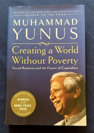 Item #9630 CREATING A WORLD WITHOUT POVERTY; Social Business and the Future of Capitalism....