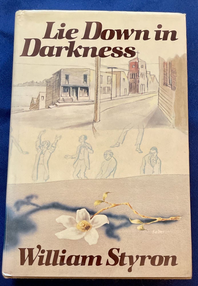 Item #9651 LIE DOWN IN DARKNESS; A Novel. William Styron.
