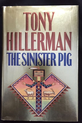 Item #967 THE SINISTER PIG. Tony Hillerman