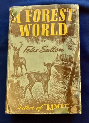 Item #9705 A FOREST WORLD; by Felix Salten / English text by Paul R. Milton and Sanford Jerome...