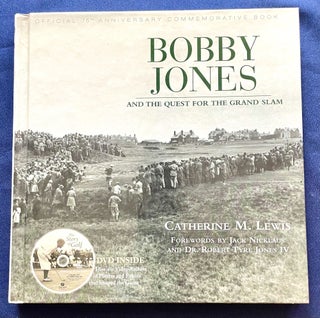 Item #9736 BOBBY JONES AND THE QUEST FOR THE GRAND SLAM. Catherine M. Lewis