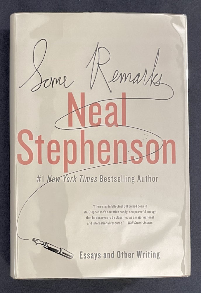 Item #9834 SOME REMARKS; Essays and Other Writing. Neal Stephenson.