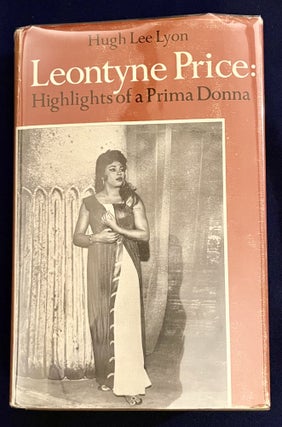 Item #9838 LEONTYNE PRICE:; Highlights of a Prima Donna. Hugh Lee Lyon