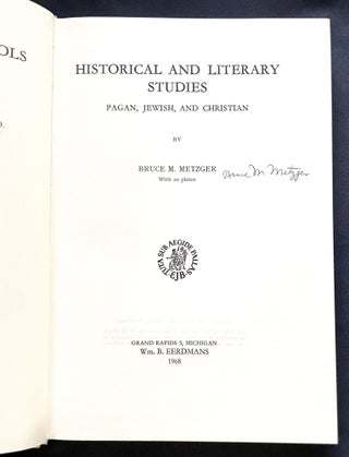 Item #9844 HISTORICAL AND LITERARY STUDIES; Pagan, Jewish, and Christian By Bruce M. Metzger /...
