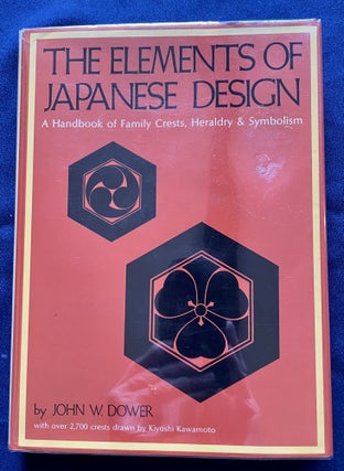 THE ELEMENTS OF JAPANESE DESIGN; A Handbook of Family Crests, Heraldry & Symbolism / with...