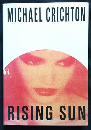 RISING SUN; A Novel by Michael Crichton